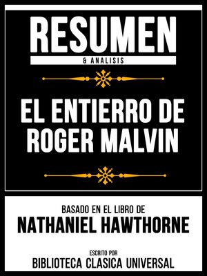 cover image of Resumen & Analisis--El Entierro De Roger Malvin--Basado En El Libro De Nathaniel Hawthorne